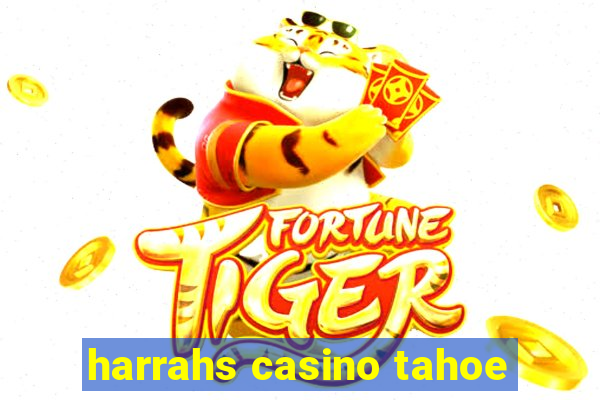 harrahs casino tahoe