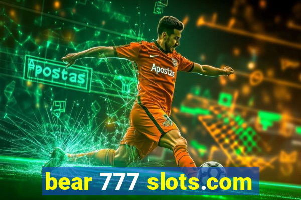 bear 777 slots.com