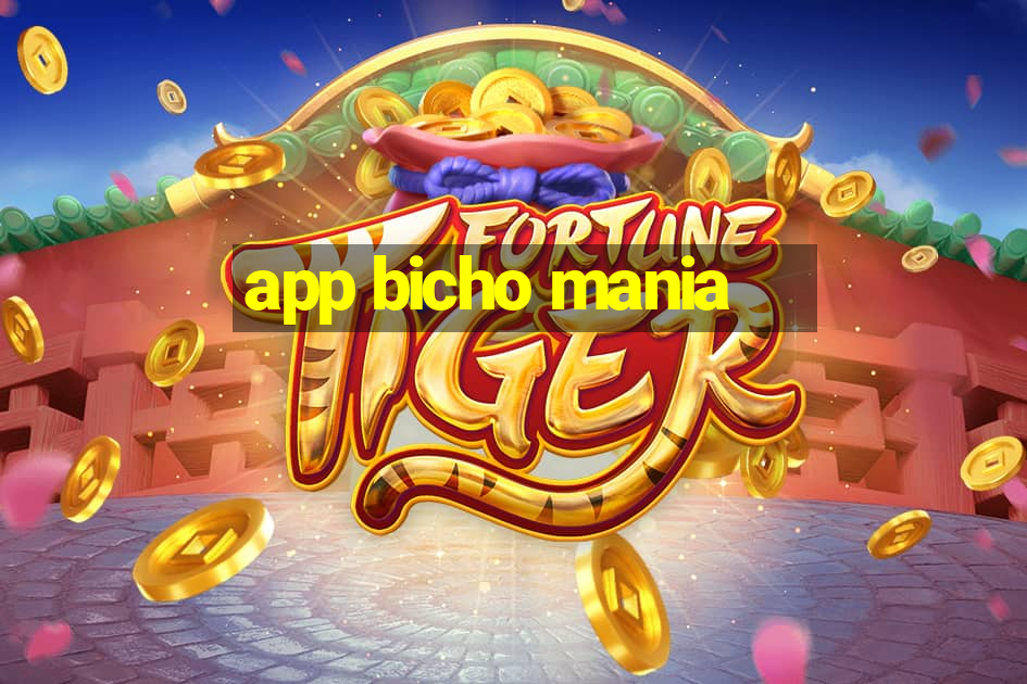 app bicho mania