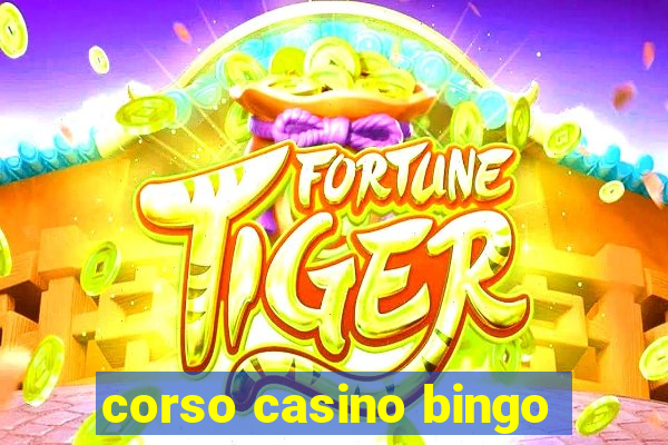 corso casino bingo