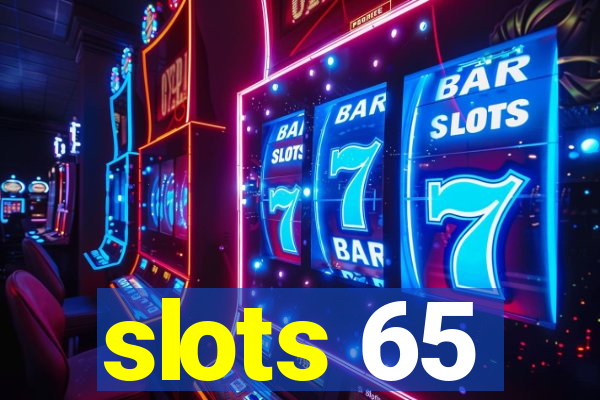 slots 65