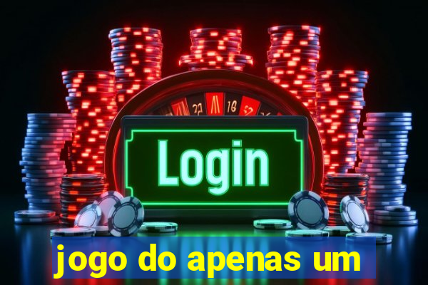 jogo do apenas um