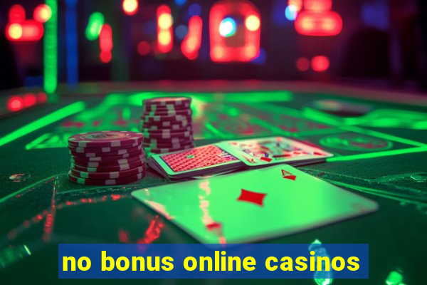 no bonus online casinos