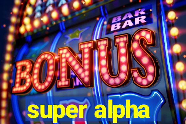 super alpha