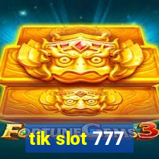 tik slot 777