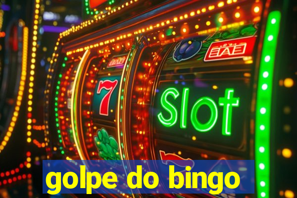 golpe do bingo