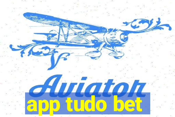 app tudo bet