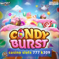 casino slots 777 k309