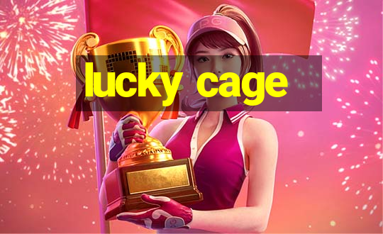 lucky cage