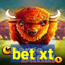 bet xt