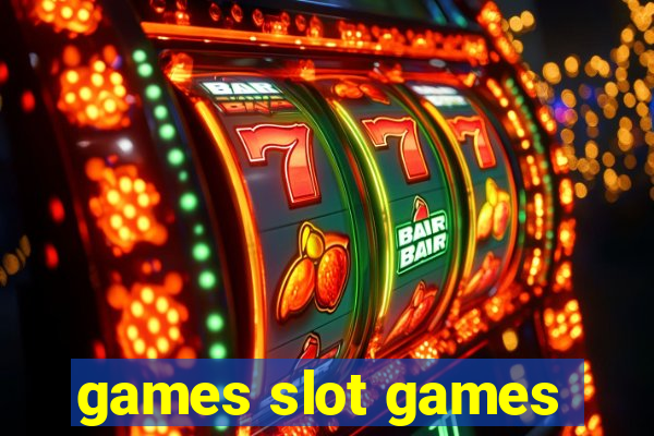 games slot games