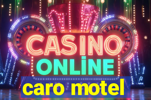 caro motel