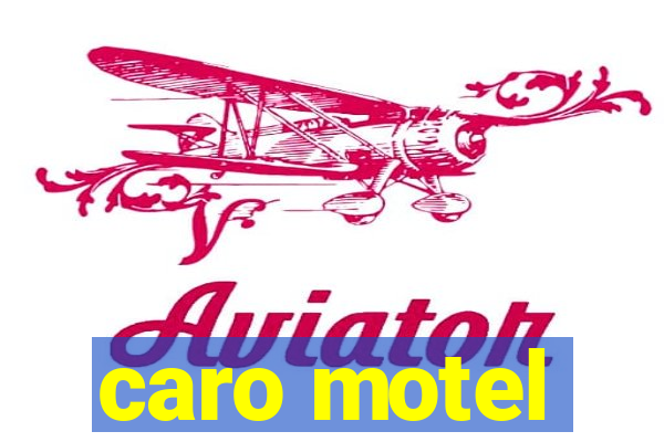 caro motel