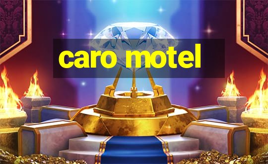 caro motel