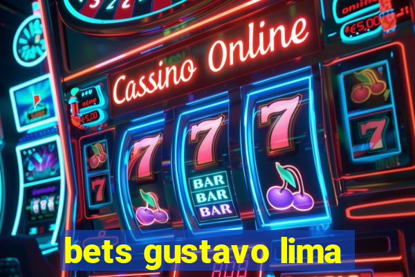 bets gustavo lima