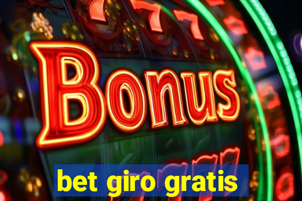 bet giro gratis