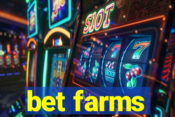 bet farms