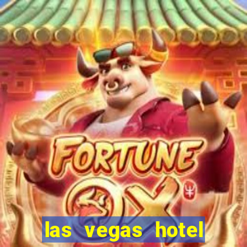 las vegas hotel and casino