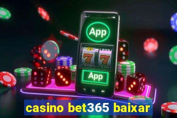 casino bet365 baixar