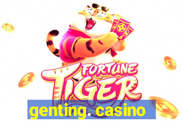 genting. casino