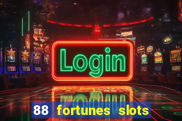 88 fortunes slots paga mesmo