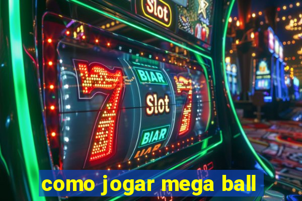 como jogar mega ball