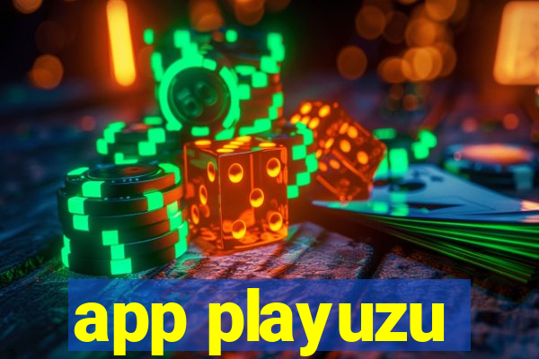 app playuzu