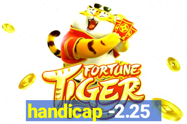 handicap -2.25