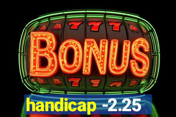 handicap -2.25