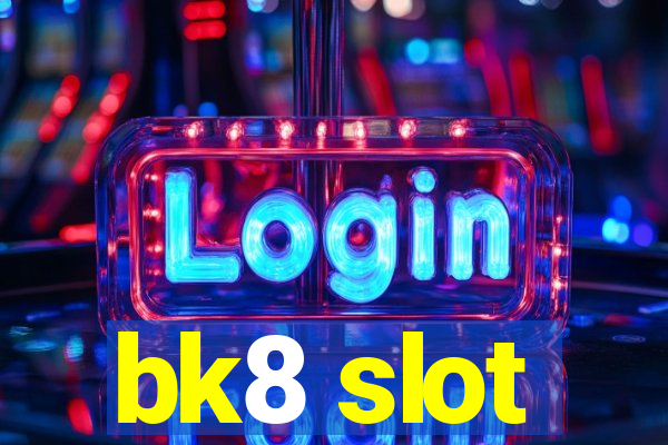 bk8 slot