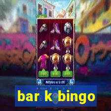 bar k bingo