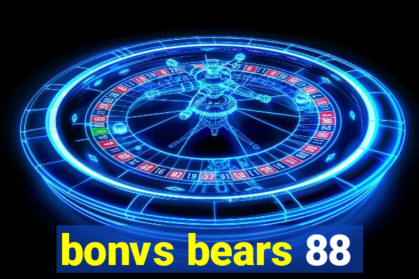 bonvs bears 88