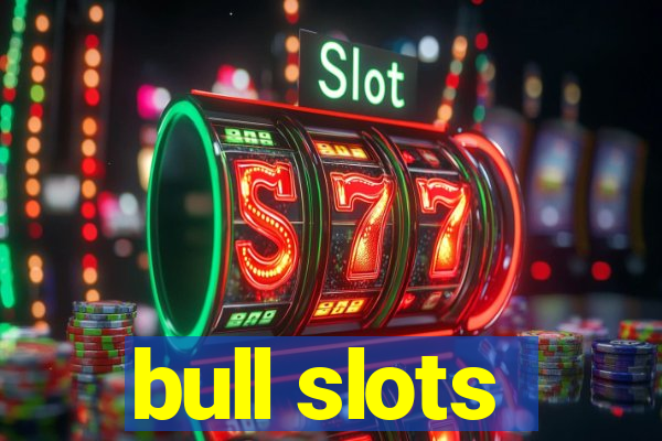 bull slots