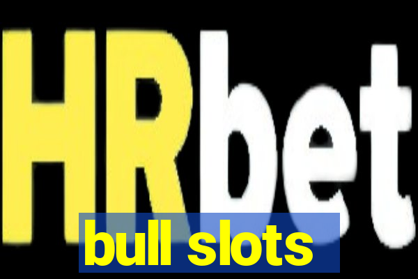 bull slots