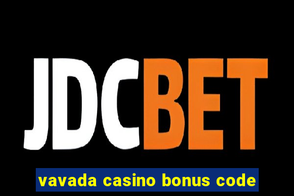 vavada casino bonus code