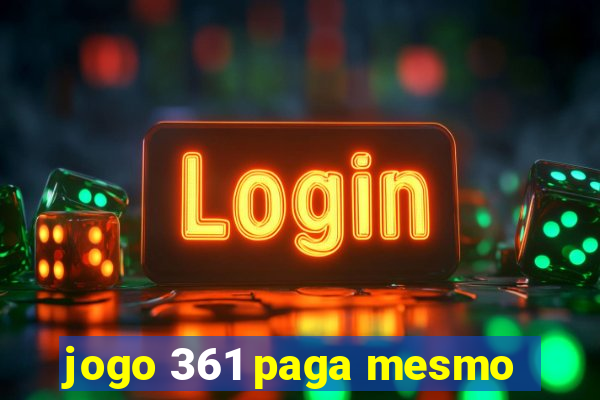 jogo 361 paga mesmo