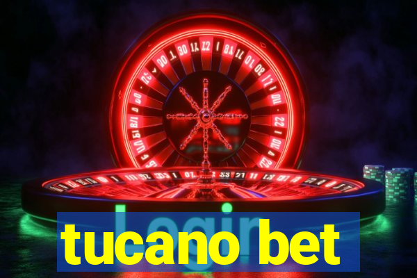 tucano bet