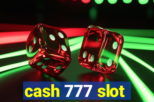 cash 777 slot