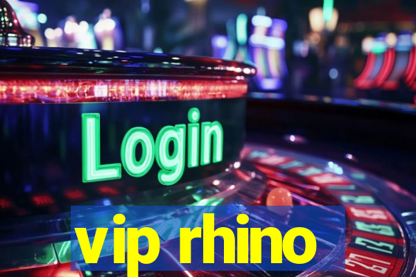 vip rhino