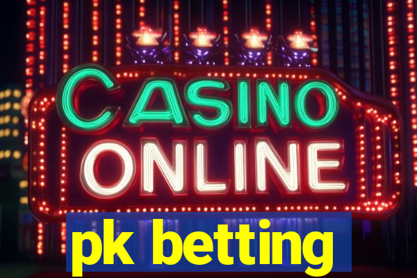 pk betting