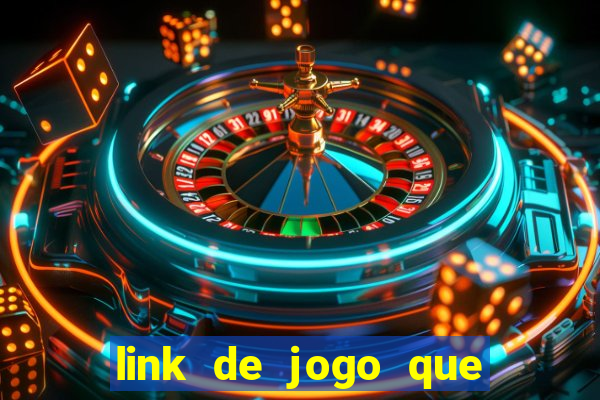 link de jogo que ganha dinheiro de verdade