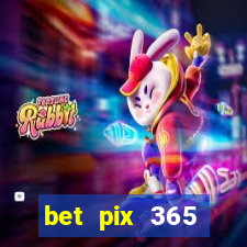 bet pix 365 apostas online