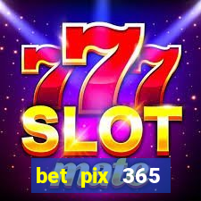 bet pix 365 apostas online