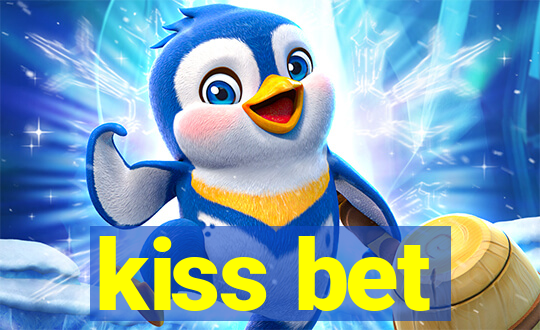 kiss bet