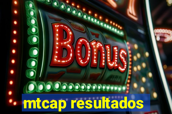 mtcap resultados