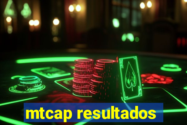 mtcap resultados