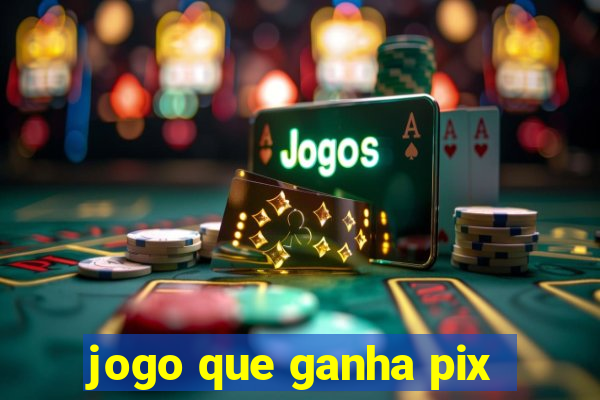 jogo que ganha pix