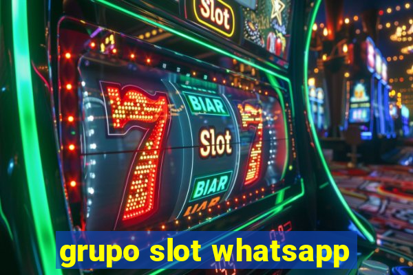 grupo slot whatsapp