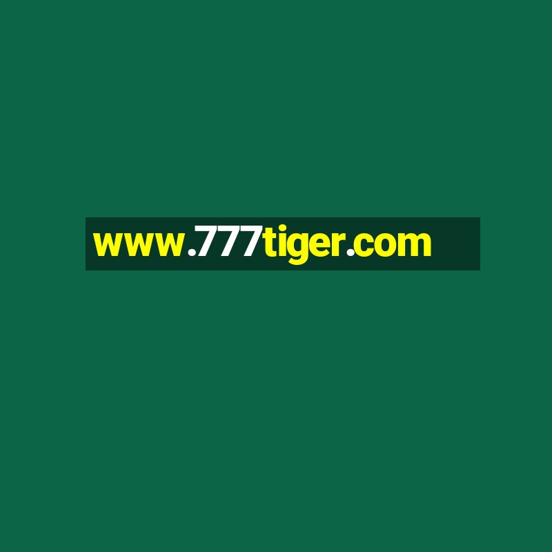 www.777tiger.com