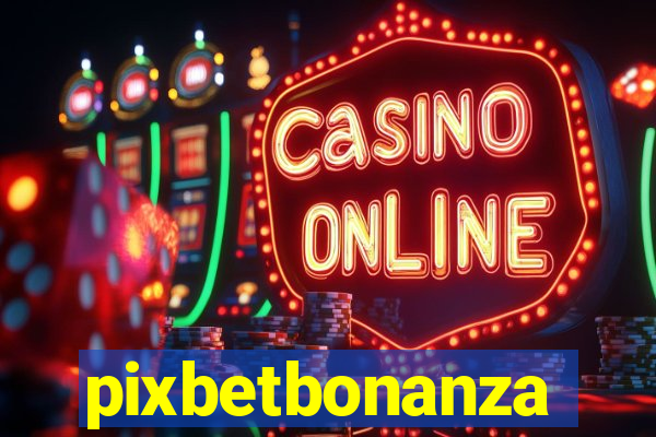 pixbetbonanza